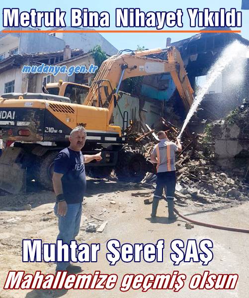 Mudanya Şükrü Çavuş Mahallesi Rüştiye Mektebi Sokak Selvilik Caddesi birleşiminde yıllardır yoldan gelip geçenler için hayati tehlike oluşturan metruk bina Mahalle Muhtarı Şeref ŞAŞ'ın yıllardır ısrarla sürdürdüğü başvuru ve çalışmalar sonucunda Mudanya Belediyesi ekipleri tarafından kontrollü olarak nihayet yıkıldı.