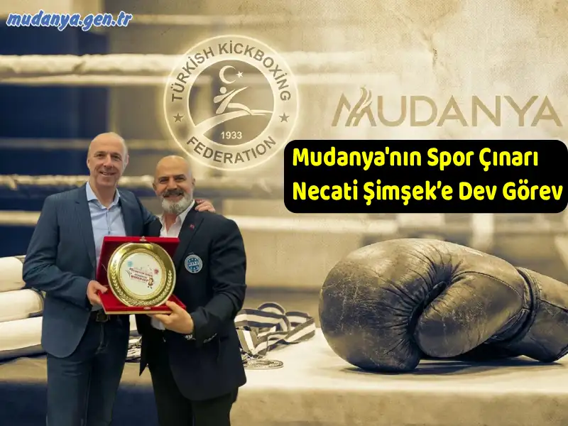 Mudanya’nın Spor Çınarı Necati Şimşek’e Dev Görev: Kickboks Federasyonu’nda Yeni Dönem!