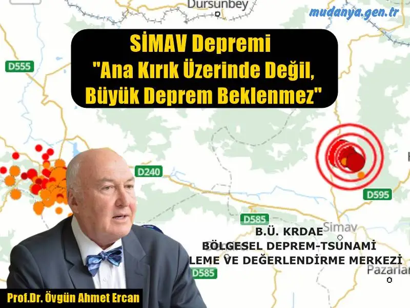 Prof. Dr. Övgün Ahmet Ercan'dan Simav Depremi Yorumu: "Ana Kırık Üzerinde Değil Büyük Deprem Beklenmez"