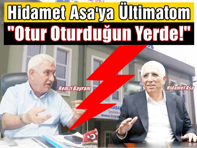 Remzi Bayram'dan Hidamet Asa'ya Ültimatom "Otur Oturduğun Yerde"