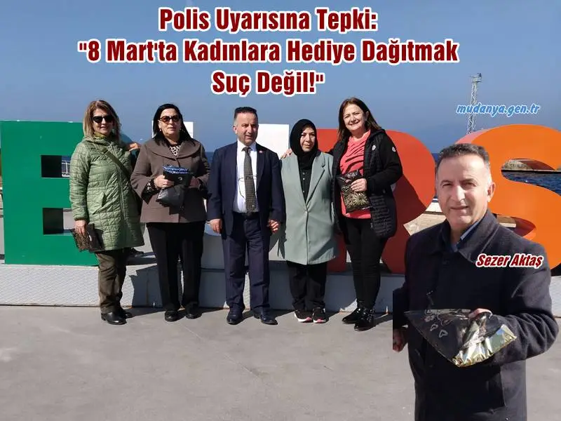 Polis Uyarısına Tepki: "8 Mart'ta Kadınlara Hediye Dağıtmak Suç Değil!"