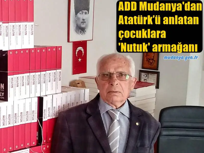 ADD Mudanya'dan Atatürk’ü anlatan çocuklara 'Nutuk' armağanı