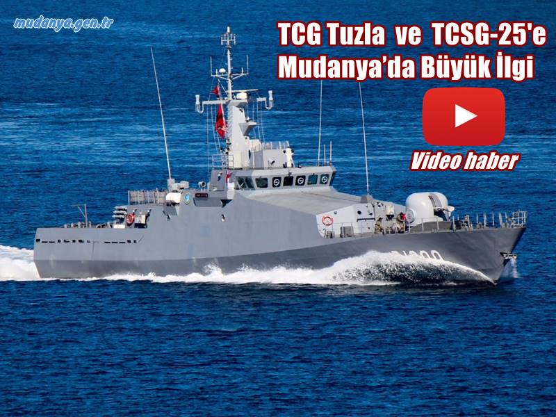 TCG Tuzla ve TCSG-25 Mudanya’da Halkın Ziyaretine Açıldı