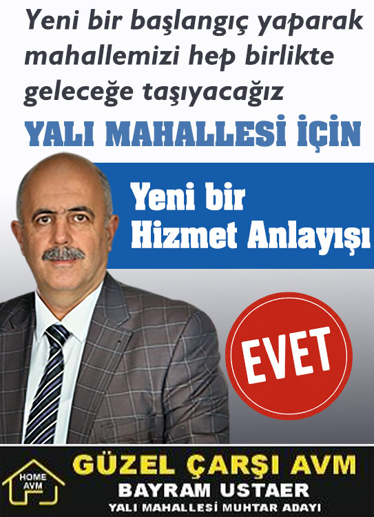 yali mahallesi muhtar adayi bayram ustaer