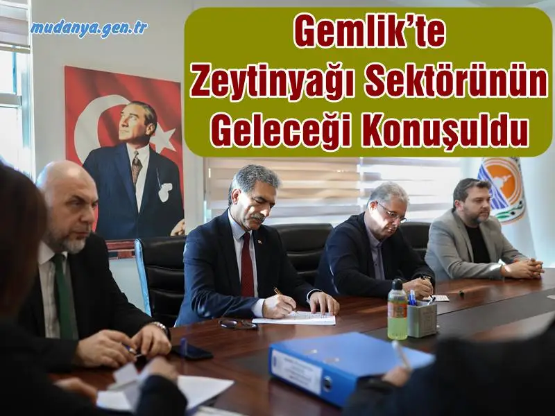 Gemlik’te Zeytinyağı Sektörünün Geleceği Konuşuldu