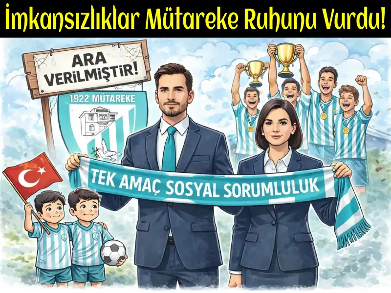 922 Mütareke Spor’dan Acı Veda! İmkansızlıklar Mütareke Ruhunu Vurdu!