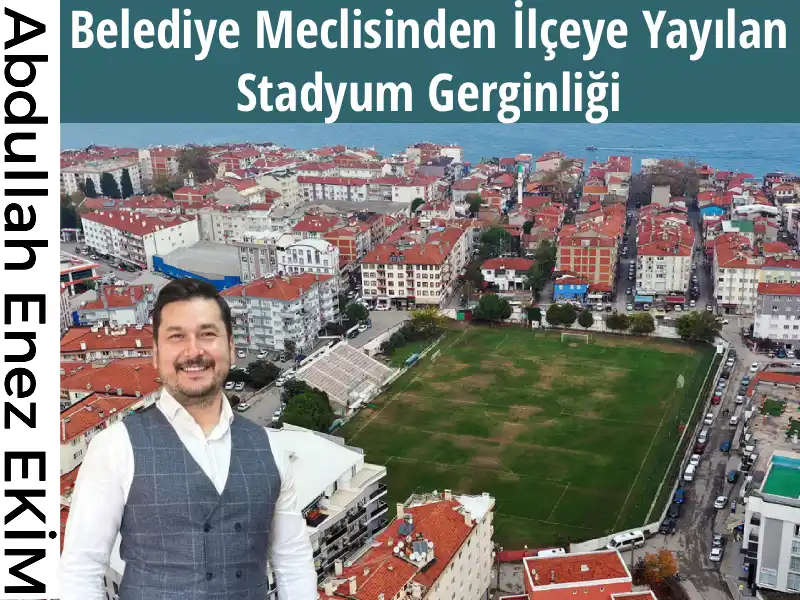 Mudanya Belediye Meclisinden İlçeye Yayılan Stadyum Gerginliği.
