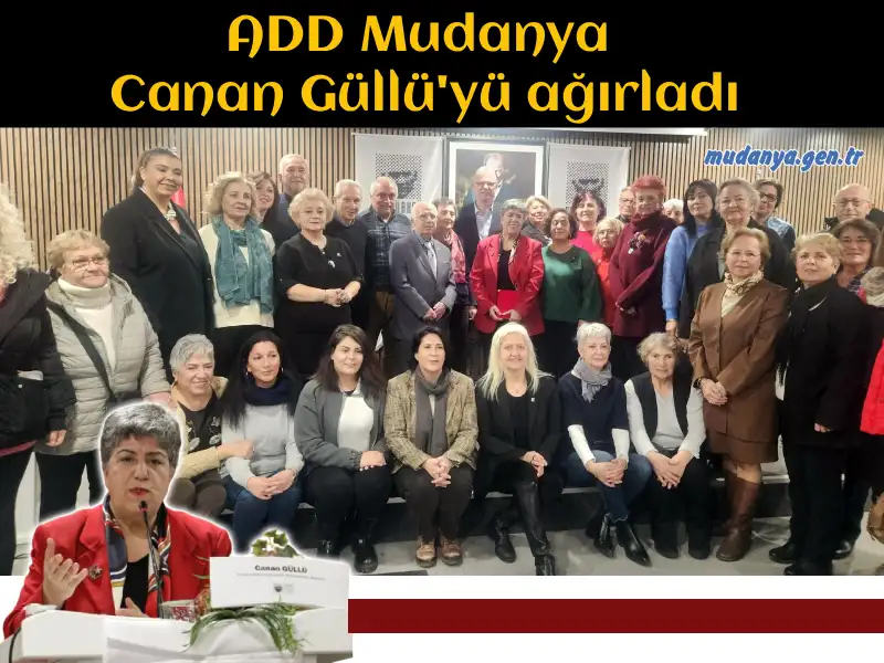 ADD Mudanya Canan Güllü'yü ağırladı