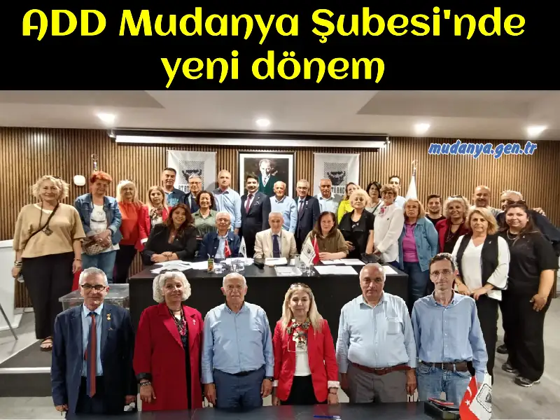 ADD Mudanya Şubesi'nde yeni dönem
