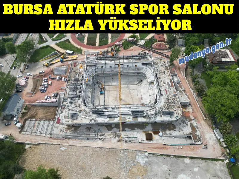 BURSA ATATÜRK SPOR SALONU HIZLA YÜKSELİYOR