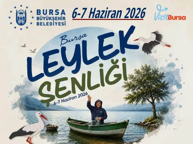 ‘BURSA LEYLEK ŞENLİĞİ’ BAŞLIYOR