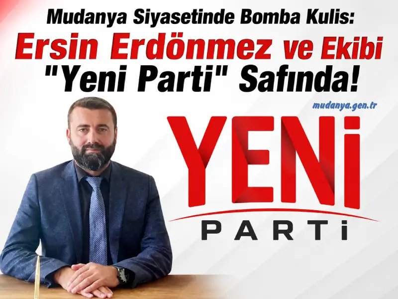 Mudanya Siyasetinde Bomba Kulis: Ersin Erdönmez ve Ekibi "Yeni Parti" Safında!