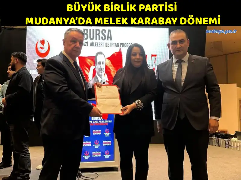BBP MUDANYA’DA MELEK KARABAY DÖNEMİ