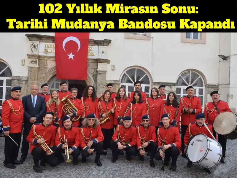 102 Yıllık Mirasın Sonu: Tarihi Mudanya Bandosu Faaliyetlerini Durdurdu