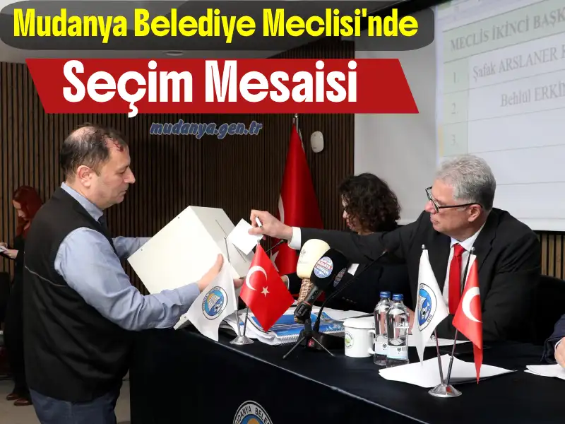 Mudanya Belediye Meclisi'nde Seçim Mesaisi: Yeni Yönetim ve Komisyonlar Belirlendi