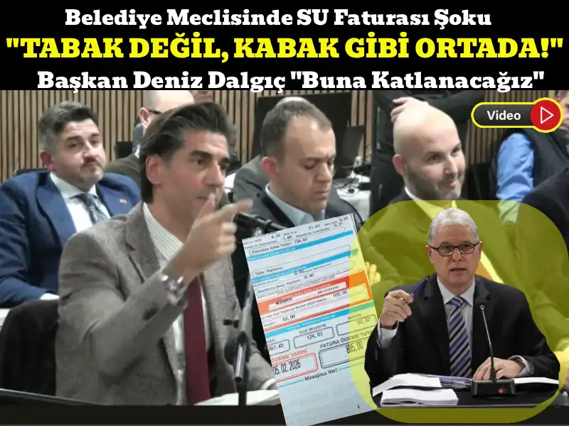 MUDANYA BELEDİYE MECLİSİ'NDE "SU FATURASI" ŞOKU: "BUNA KATLANACAĞIZ"