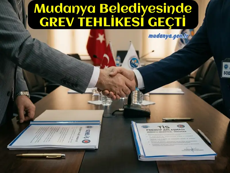 MUDANYA BELEDİYESİNDE PRENSİPTE ANLAŞMA SAĞLANDI: GREV TEHLİKESİ GEÇTİ, İŞÇİ BURUK