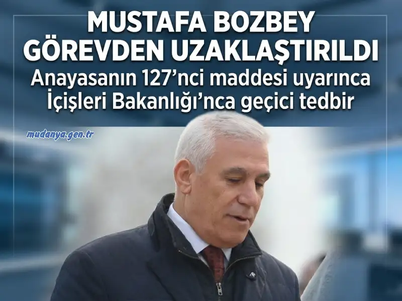 Bursa Büyükşehir Belediye Başkanı Mustafa Bozbey Görevden Uzaklaştırıldı