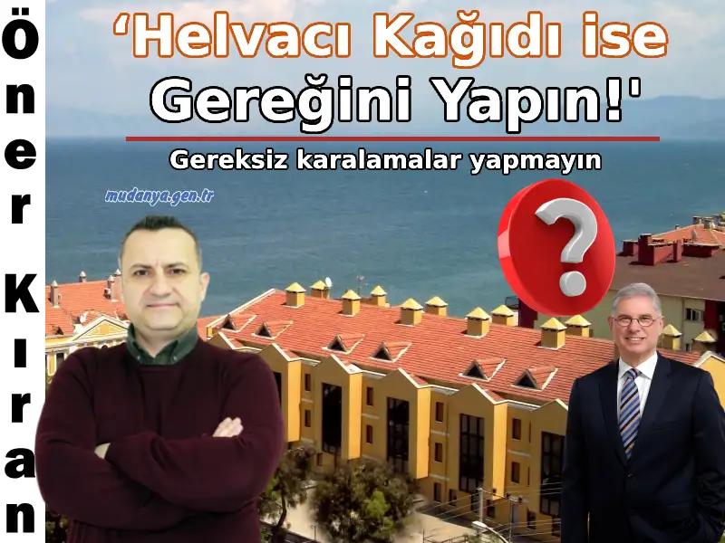 DENİZ DALGIÇ YİNE ŞAŞIRTMADI. HELVACI KAĞIDINA GÖZ YUMANLAR YERİNE KİRACIYA YÜRÜDÜ