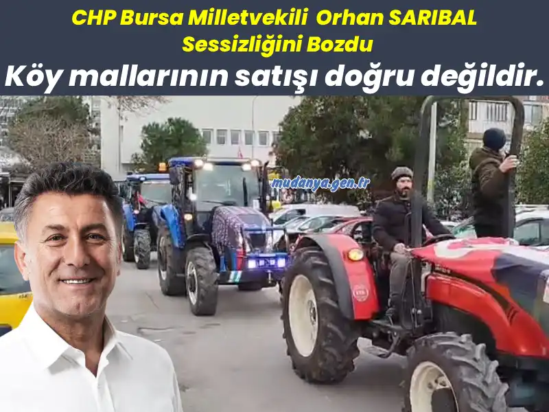 Sarıbal’dan Mudanya Belediyesi’ne ‘Köy Malı’ Uyarısı: "Halkın İradesi Yok Sayılamaz!"
