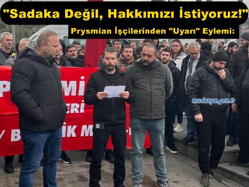 Prysmian İşçilerinden "Uyarı" Eylemi: "Sadaka Değil, Hakkımızı İstiyoruz!"