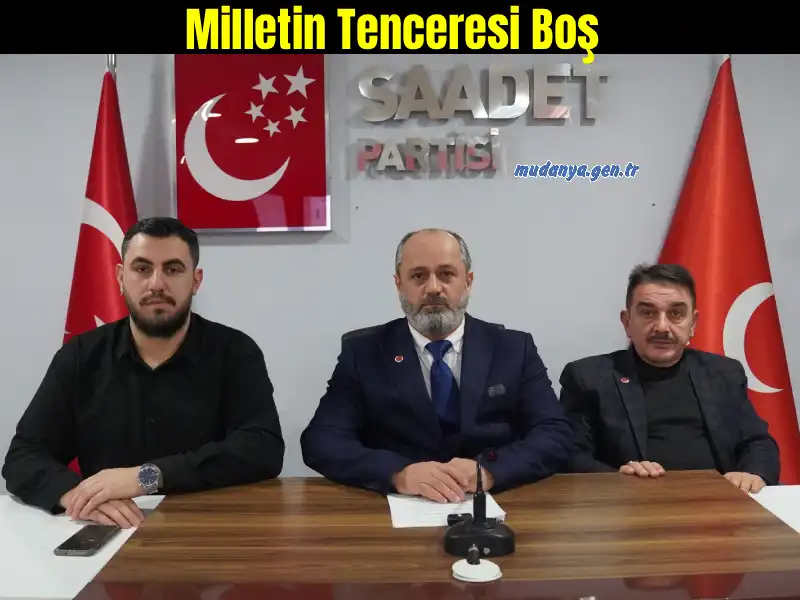 Saadet Partisi’nden Geçim Tepkisi: “Milletin Tenceresi Boş, İktidarın Bahanesi Çok”