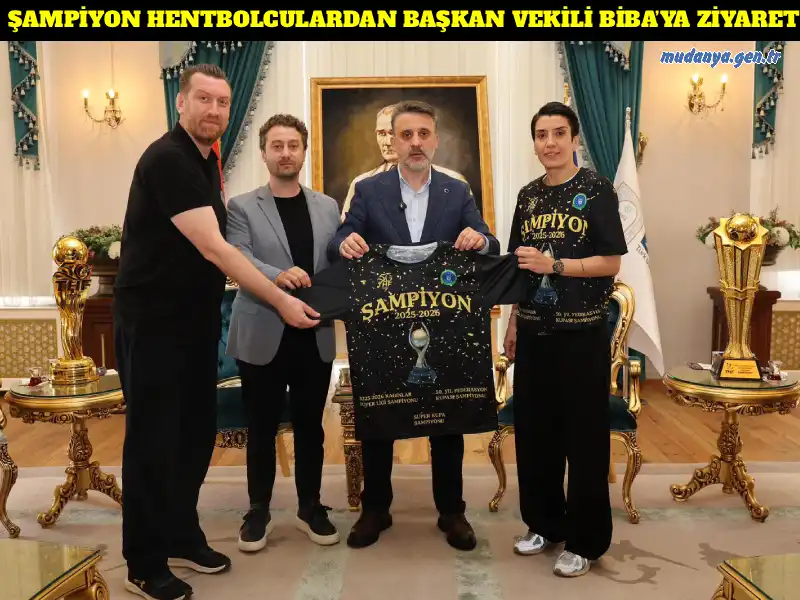 ŞAMPİYON HENTBOLCULARDAN BAŞKAN VEKİLİ BİBA’YA ZİYARET