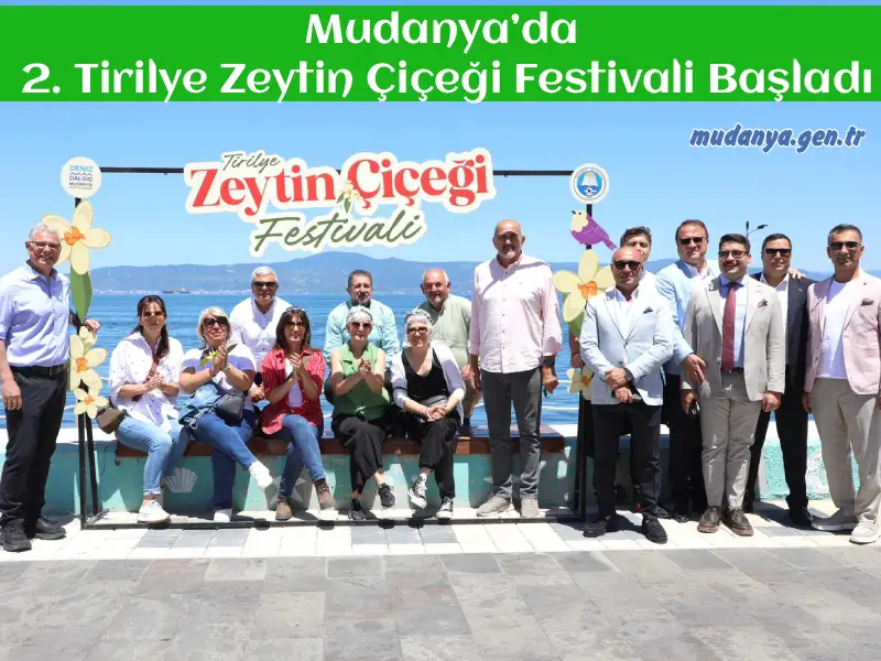 Mudanya’da 2. Tirilye Zeytin Çiçeği Festivali Başladı