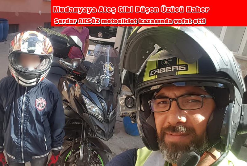 Serdar AKSÖZ Motosiklet Kazasında Hayatını Kaybetti.