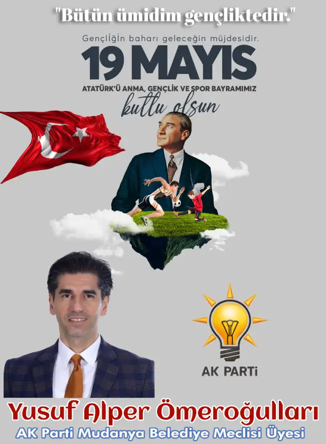 YUSUF ALPER ÖMEROĞULLARI ÖUDANYA BELEDİYE MECLİSİ ÜYESİ - AK PARTİ